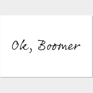 Ok, Boomer (black) Posters and Art